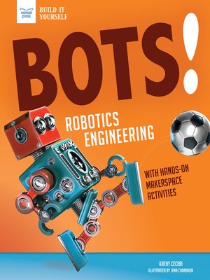 cover image of Bots! Robotics Engineering